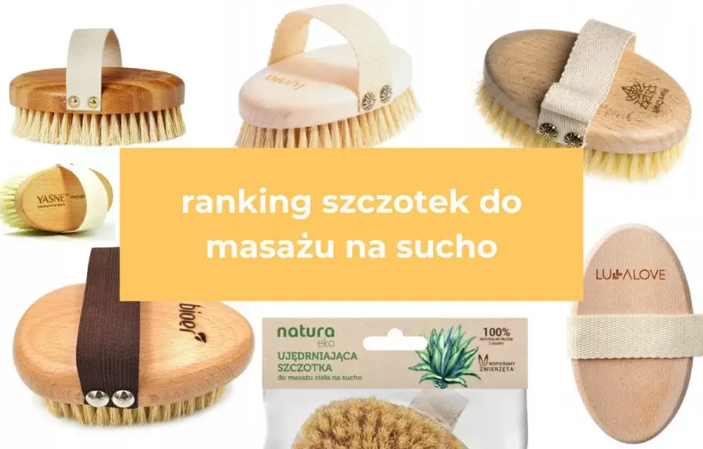 Najlepsze szczotki do masażu na sucho: ranking najpopularniejszych modeli