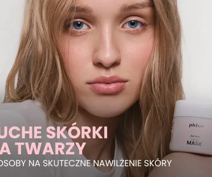 Maseczka silnie nawilżająca - skuteczne sposoby na błyskawiczne nawilżenie skóry