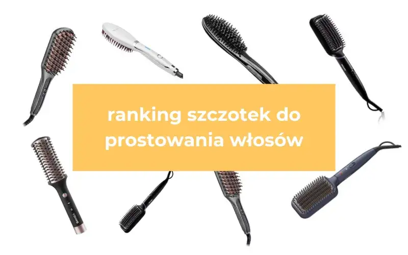 Zdjęcie Najlepsze szczotki do włosów - ranking 2025. Porównujemy modele